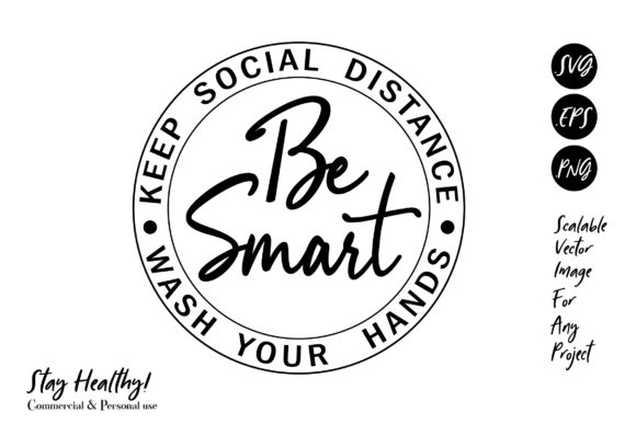 Be Smart, Keep Distance, Wash Your Hands Graphics