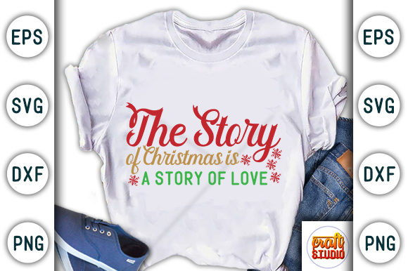 Christmas Quote Design, the Story of Christmas a Story of Love