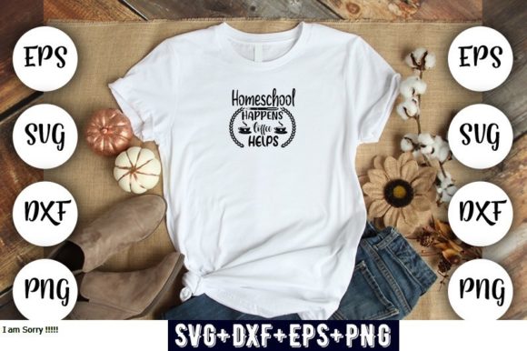 Home School Homeschool Happens Coffee Graphics