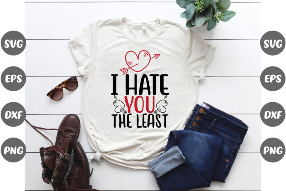 I Hate You the Least Valentine Day Quote Graphics