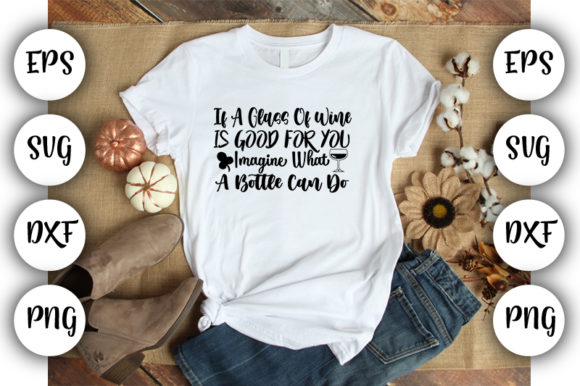 If a Glass of Wine is Good Quote