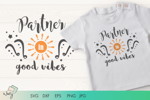 Partner in Good Vibes - SVG Quote